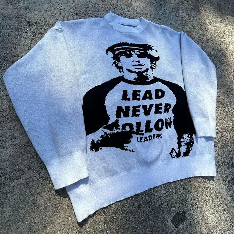 Suéter "Lead Never Follow"