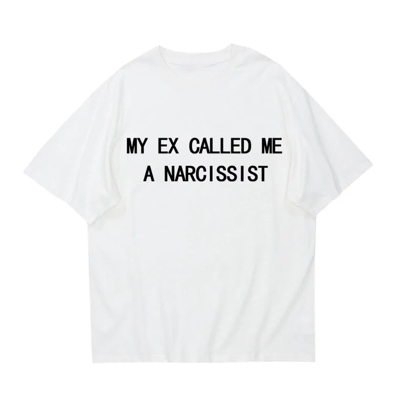 Camisa "Meu Ex me Chamou de Narcisista"